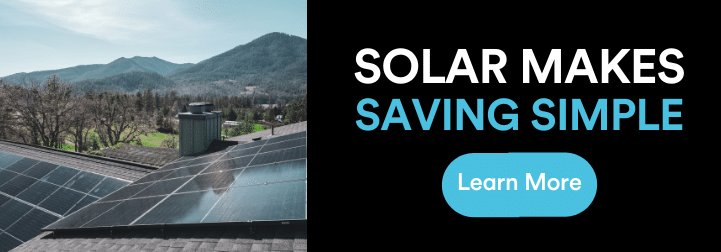 Next to a view of a roof with solar panels, with mountains and a blue sky in the background, we see a black background. On the black background are the works solar makes saving simple" in white and bright blue text. Below the text is a button with the words "learn more."